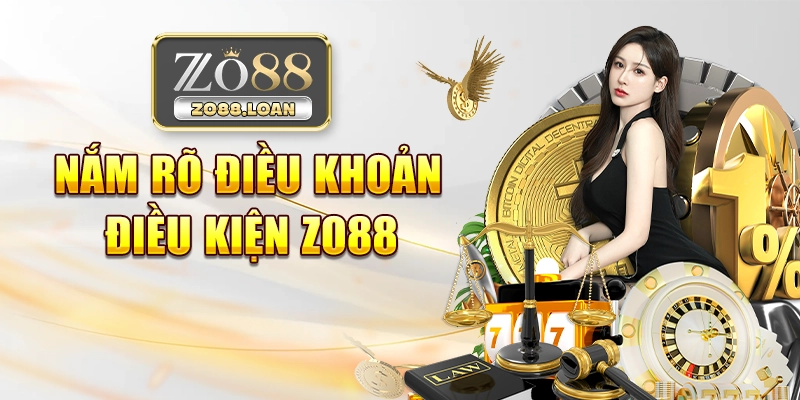 Nắm rõ điều khoản điều kiện Zo88