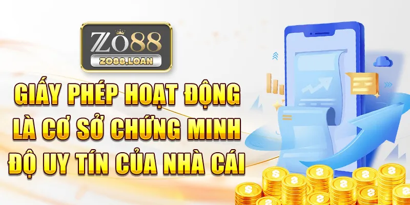 Giấy phép hoạt động là cơ sở chứng minh độ uy tín của nhà cái