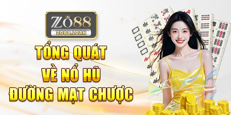 Tổng quát về nổ hũ Đường Mạt Chược
